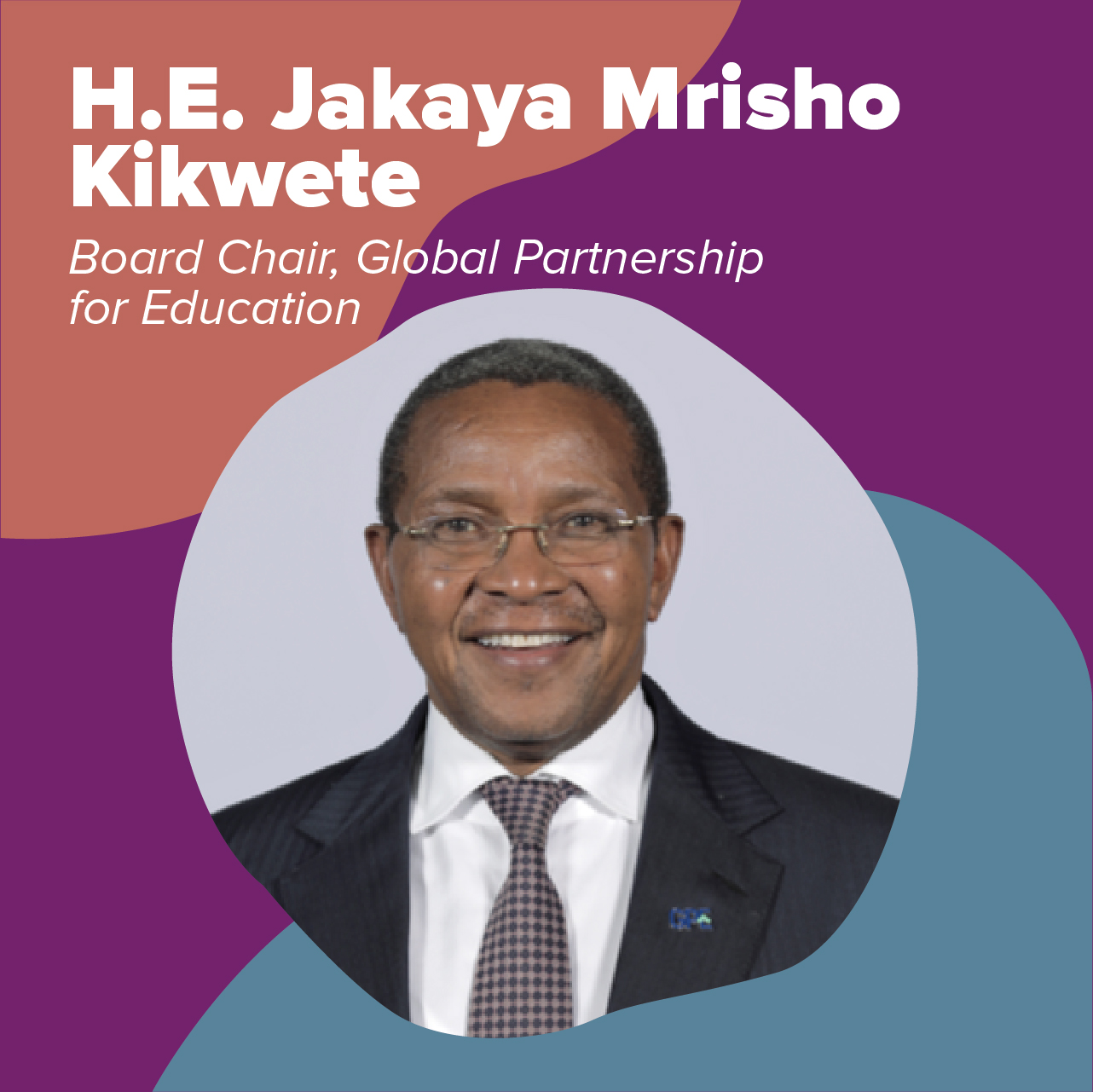 H.E. Jakaya Mrisho Kikwete